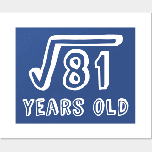 Square Root of 81 Years Old (9th birthday) Posters and Art